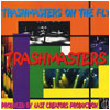 TRASHMASTERS ON THE FLY